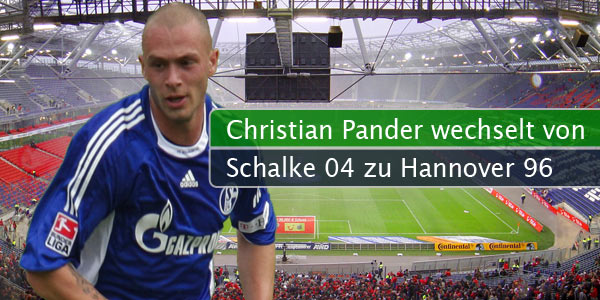 Christian Pander wechselt von Schalke 04 zu Hannover 96